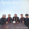 SPIRITS / THE SQUARE