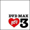 洋楽オムニバスDVD : DVD MAX 80's 3